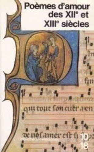 Poèmes d'amour des XIIe et XIIIe siècles: Édition bilingue
