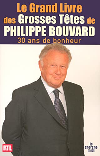 Le grand livre des grosses têtes de Philippe Bouvard