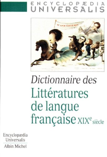 Dictionnaire des littératures de langue française, XIXe siècle