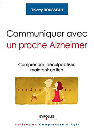 Communiquer avec un proche Alzheimer