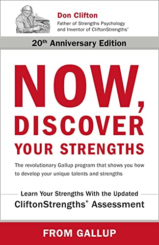 Now, Discover Your Strengths: How To Develop Your Talents And Those Of The People You Manage