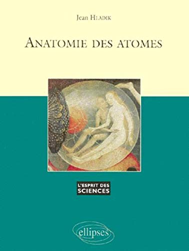 Anatomie des atomes, volume 2