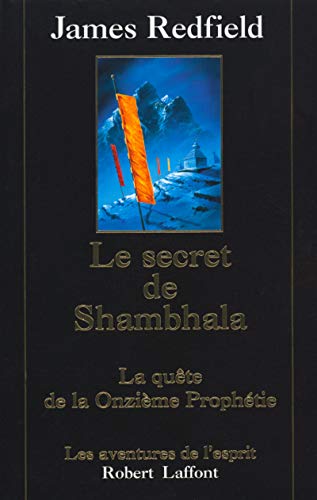 Le secret de Shambhala. La quête de la onzième prophétie