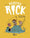 Un pour tous, tous pour Rick !