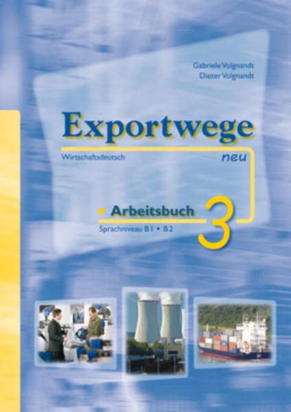 Exportwege Neu: Arbeitsbuch 3