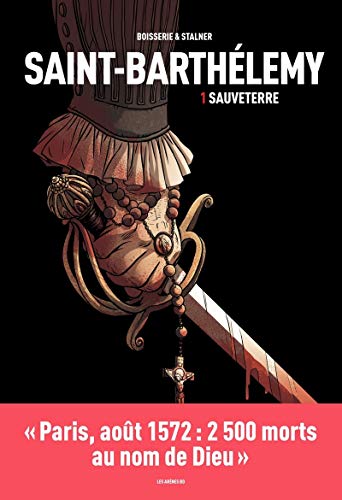 Saint-Barthélémy tome 1 : Sauveterre