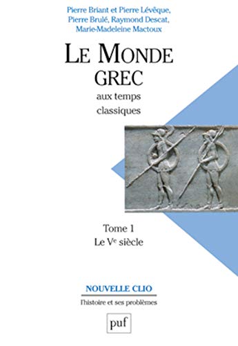 Le Monde grec aux temps classiques, tome 1 : Le Ve siècle