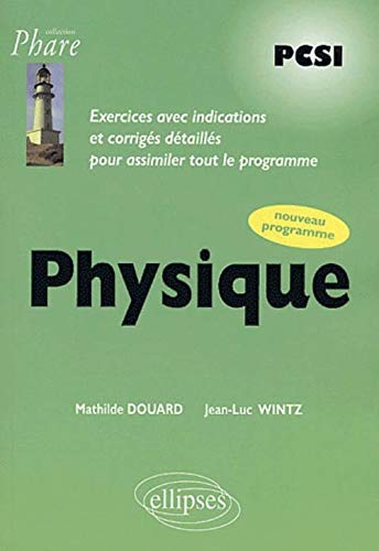 Physique PCSI : Exercices corrigés, nouveau programme
