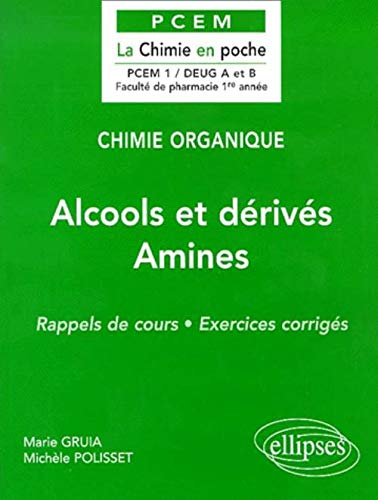 Chimie organique, tome 4 : Alcools et dérivés - Amines