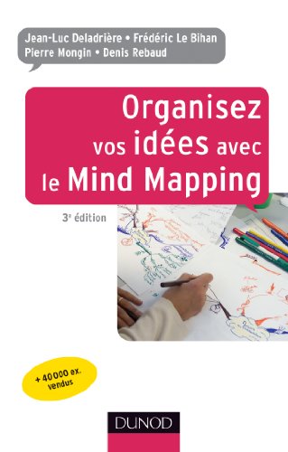 Organisez vos idées avec le Mind Mapping - 3e édition
