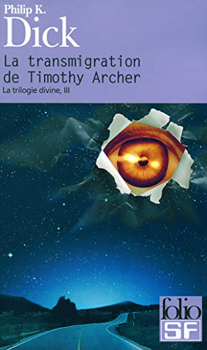 La trilogie divine, III : La transmigration de Timothy Archer