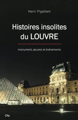 Histoires insolites du Louvre