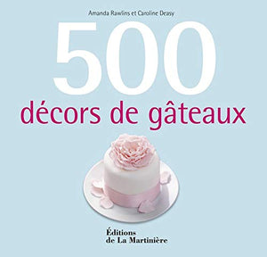 500 décors de gâteaux