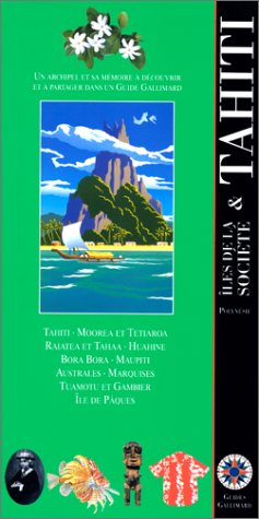 Tahiti & les îles de la Société, Polynésie