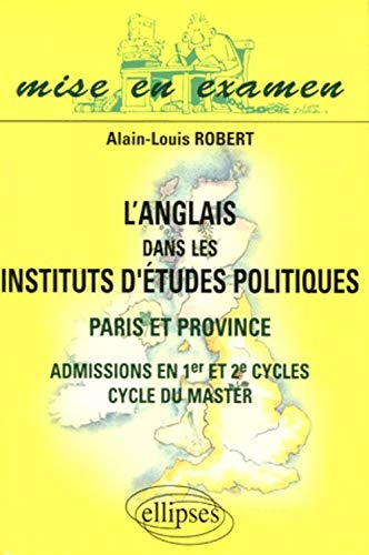 L'anglais dans les Instituts d'Etudes Politiques : Paris et province, admissions en 1er et 2e cycles, cycle du master