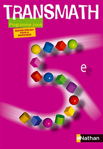 Maths 5e: Livre du professeur, Programme 2006