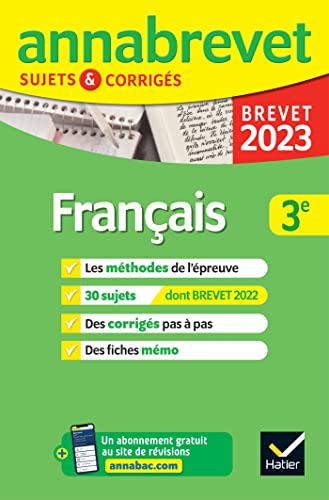 Annales du brevet Annabrevet 2023 Français 3e: méthodes du brevet & sujets corrigés