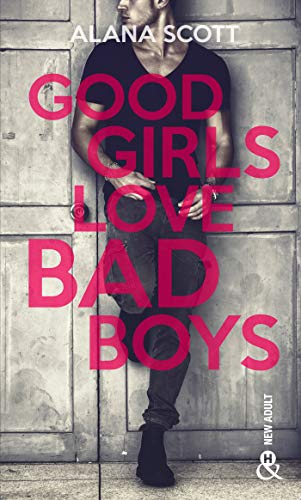 Good girls love bad boys: Un phénomène New-Adult, déjà 10 milllions de lecteurs sur Wattpad !