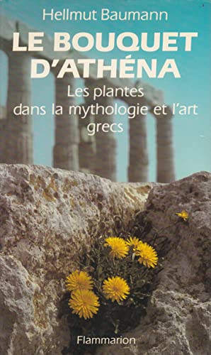 Bouquet d'athena les plantes dans la mythologie et (le) - - traduit de l'allemand dont 442 photograp