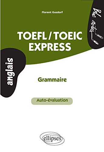 TOEFL/TOEIC Express Grammaire Auto-Évaluation