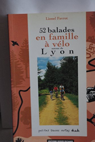 52 balades en famille à vélo autour de Lyon