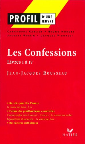 Les Confessions, Rousseau. Livres I à IV