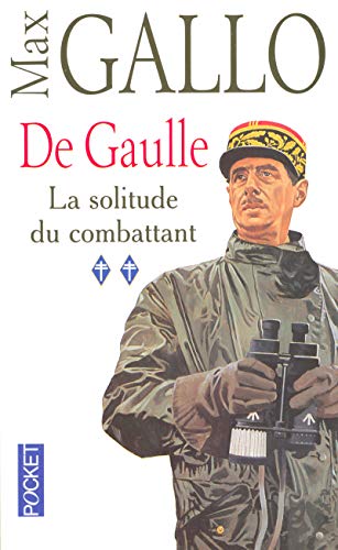De Gaulle, tome 2 : La Solitude du combattant