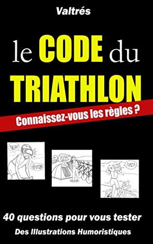 Le Code du Triathlon: Connaissez-vous les règles ?