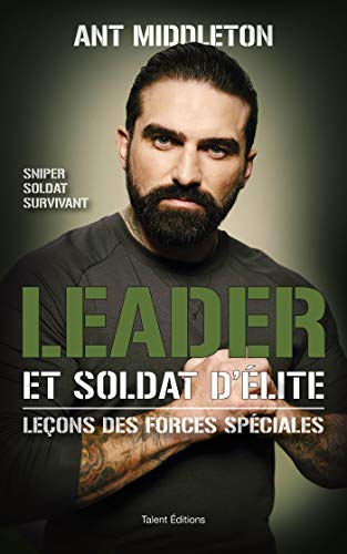 Leader et soldat d'élite: Leçons des forces spéciales
