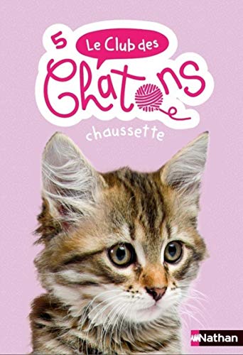 Le club des chatons - Chaussette - Tome 5 - dès 6 ans (5)