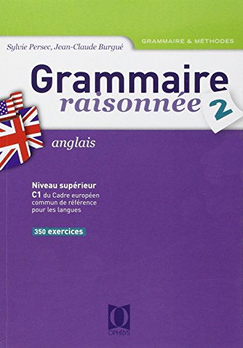 Grammaire raisonnée, anglais - DEUG, classes préparatoires