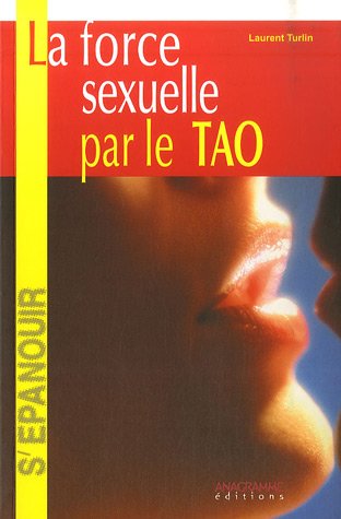 Force sexuelle par le Tao (La)