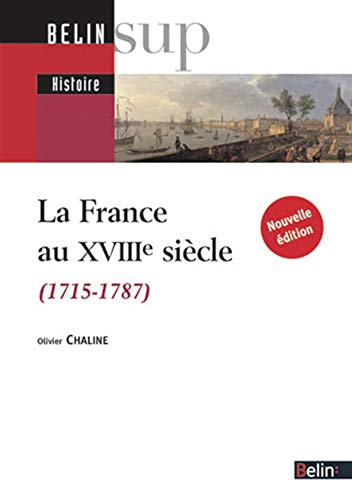 La France au XVIIIe siècle: 1715-1787