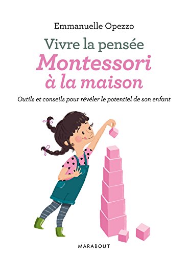 Vivre la pensée Montessori à la maison