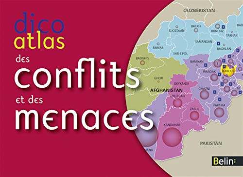 Dico-Atlas des conflits et des menaces