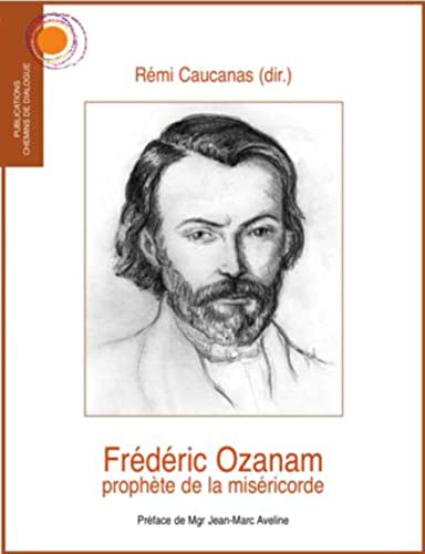 Frédéric Ozanam. Prophète de la miséricorde