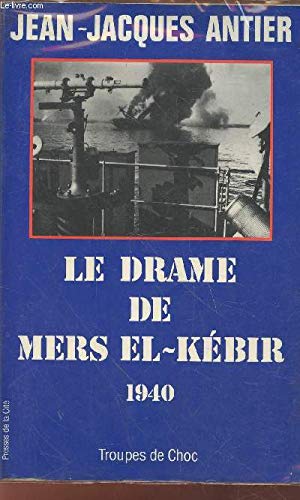 Le drame de Mers el-Kébir: 1940