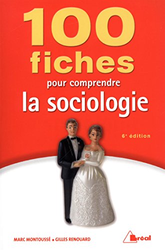 100 fiches pour comprendre la sociologie 6ed