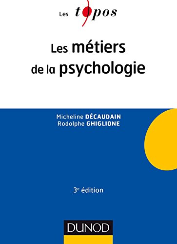 Les métiers de la psychologie - 3e éd.