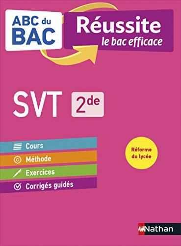 SVT (Sciences de la vie et de la Terre) 2de - ABC du BAC Réussite - Programme de seconde 2022-2023 - Cours, Méthode, Exercices