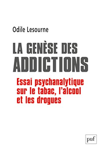La genèse des addictions