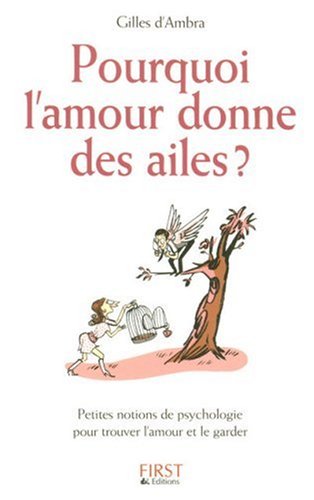 Pourquoi l'amour donne des ailes ?