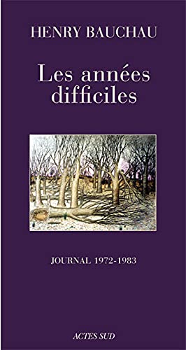 Les années difficiles: Journal (1972 - 1983)