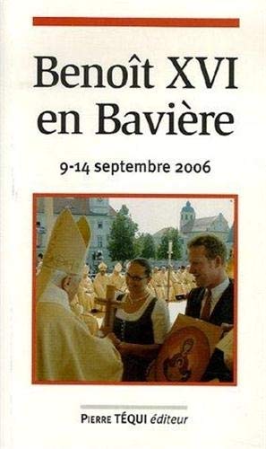 Benoît XVI en Bavière : 9-14 septembre 2006