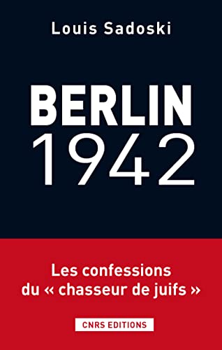 Berlin 1942- Voyage d'un collabo au coeur la Gestapo