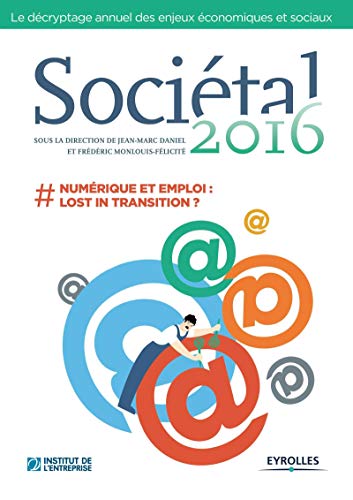 Sociétal 2016: #numérique et emploi : lost in transition ?