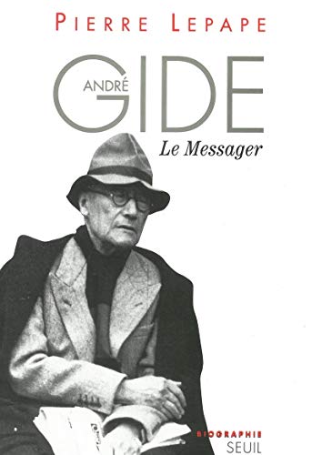André Gide, le messager. Biographie