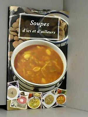 Soupes d'ici et d'ailleurs