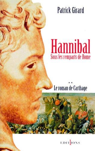 Le Roman de Carthage, t.II : Hannibal: Sous les remparts de Rome