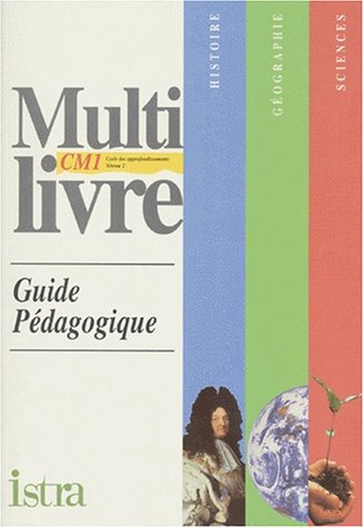 Multilivre Histoire-Géographie-Sciences CM1 - Guide pédagogique - Edition 1996